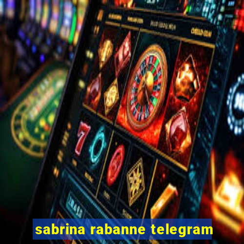 sabrina rabanne telegram